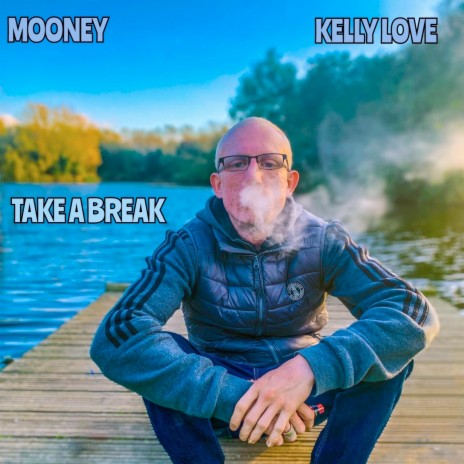 Take a Break ft. Kelly Love | Boomplay Music