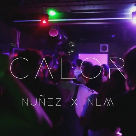Calor ft. Núñez | Boomplay Music