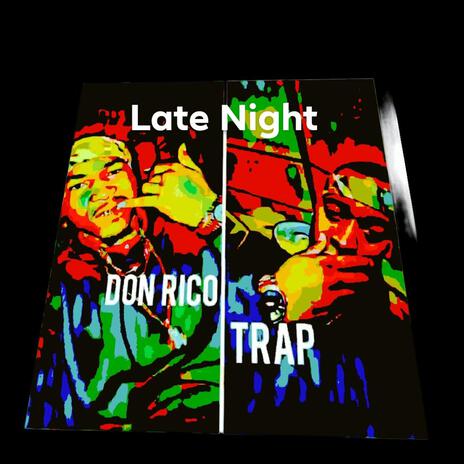 Late Night ft. Trapp | Boomplay Music