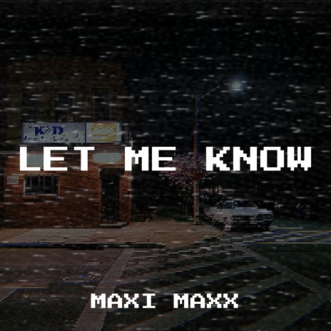 Let Me Know | Boomplay Music