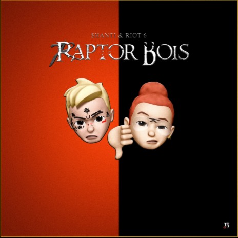 Raptor Bois ft. Riot 6 | Boomplay Music