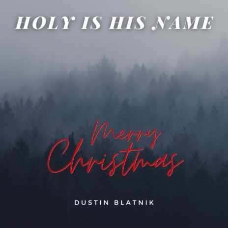 Holy Is His Name | Boomplay Music