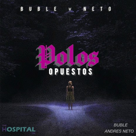 Polos Opuestos ft. Andres Neto & Buble | Boomplay Music