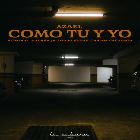 COMO TU Y YO ft. Sebriant, Andrew JP, Young Frank, Carlos Calderon & vKlap