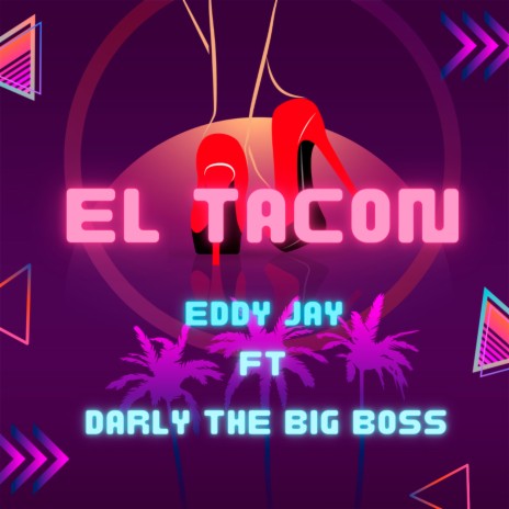 El Tacon ft. Darly The Big Boss | Boomplay Music