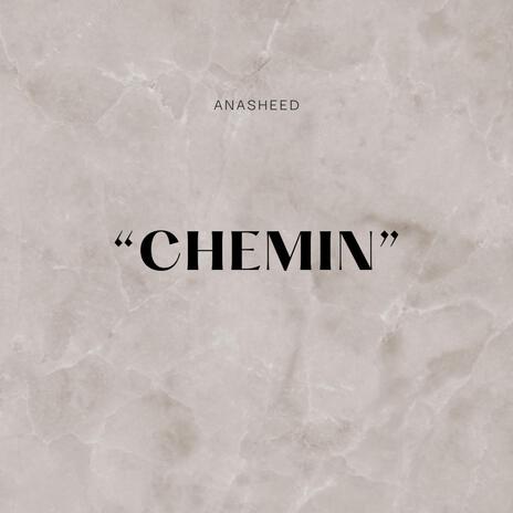 Anasheed (CHEMIN) | Boomplay Music