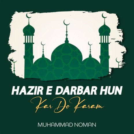 Hazir e Darbar Hun Kar Do Karam | Boomplay Music