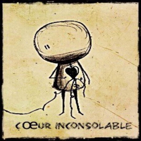 Coeur inconsolable | Boomplay Music