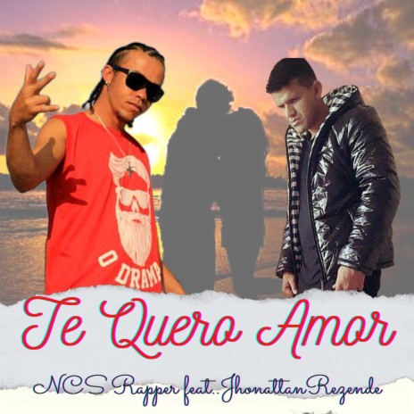 Te Quero Amor ft. Jhonattan Rezende | Boomplay Music