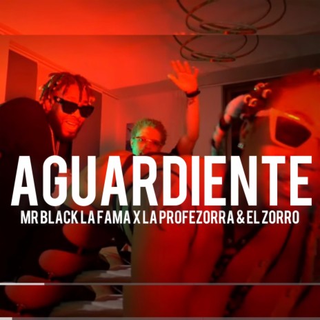 AGUARDIENTE ft. LA PROFEZORRA & EL ZORRO | Boomplay Music
