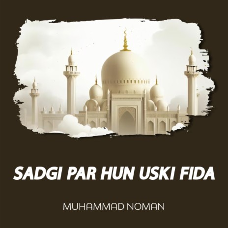 Sadgi Par Hun Uski Fida | Boomplay Music