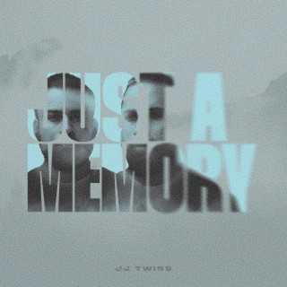 Just A Memory lyrics | Boomplay Music