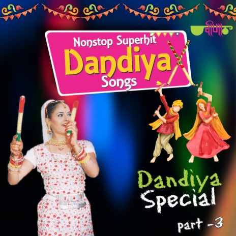 Non Stop Superhit Dandiya Songs 3 ft. Satish Dehra | Boomplay Music