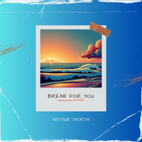 Break For You | Boomplay Music