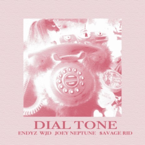 DIAL TONE (BEEP-BEEP-BEEP) ft. wjd, Joey Neptune & $avage Rid
