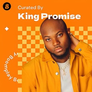 Curated by King Promise | Boomplay Music