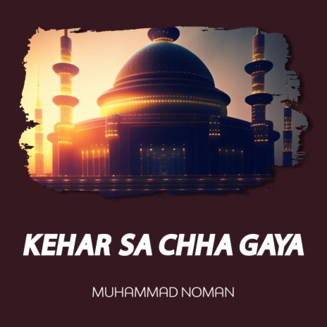 Kehar Sa Chha Gaya | Boomplay Music