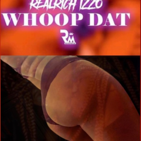 Whoop dat Realrichizzo | Boomplay Music