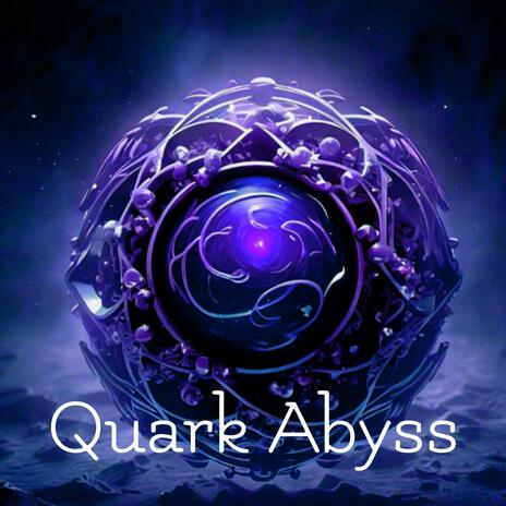 Quark Abyss!