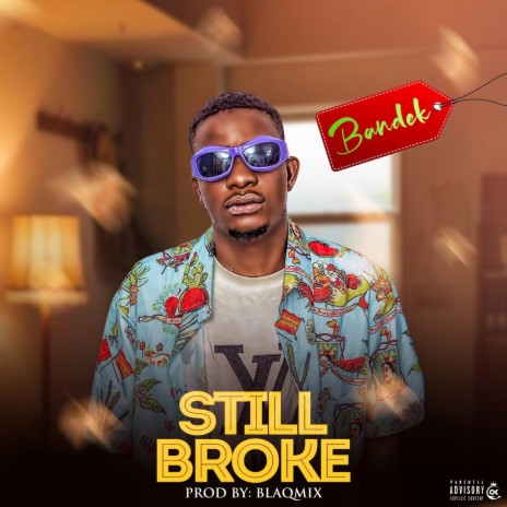 STILL BROKE | Boomplay Music