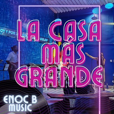 La Casa Más Grande | Boomplay Music