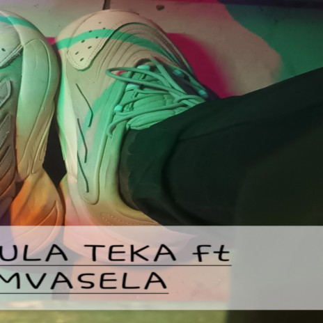 Xitlakula Teka ft. TeamVasela | Boomplay Music