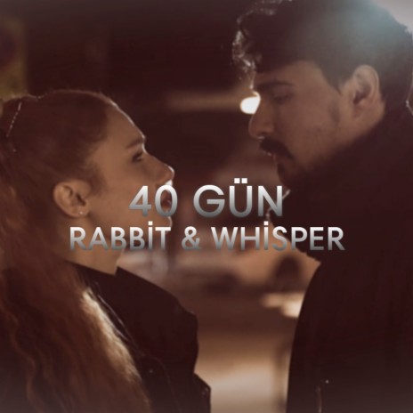 40 Gün ft. Rabbit | Boomplay Music