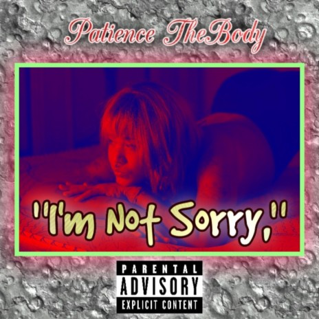 I'm Not Sorry, | Boomplay Music