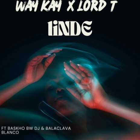 LINDE ft. LORD T, Baskho Bw DJ & Balaclava Blanco