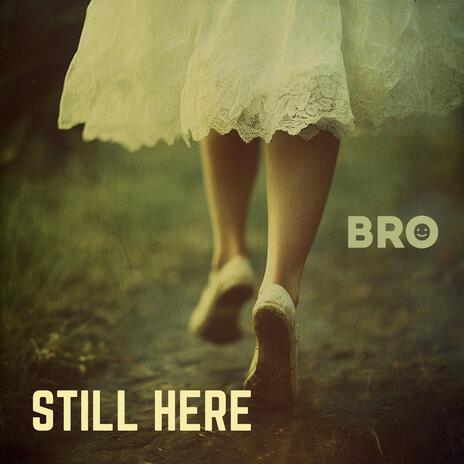 Still Here | Boomplay Music