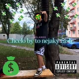 Chcelo by to nejaky cash