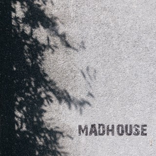 Madhouse