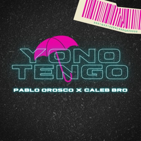 YO NO TENGO ft. Caleb Bro | Boomplay Music