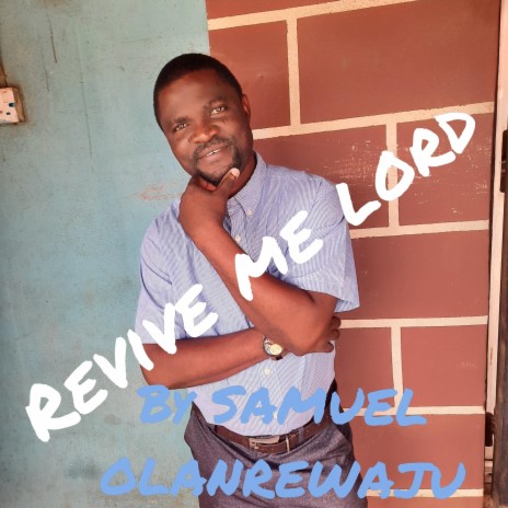 Revive me lord