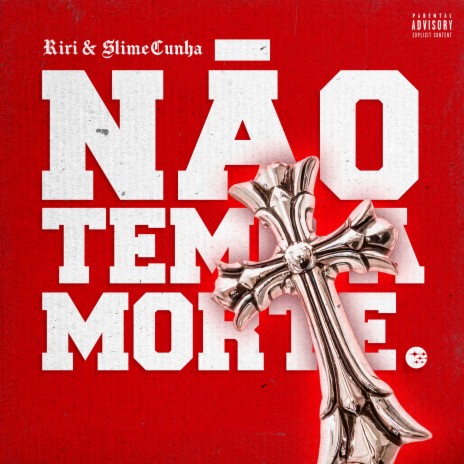 Não Temo A Morte ft. SlimeCunha | Boomplay Music