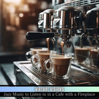 Jazz Music to Listen to in a Cafe with a Fireplace