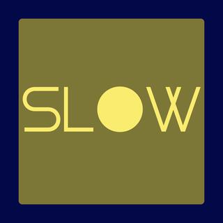 slow