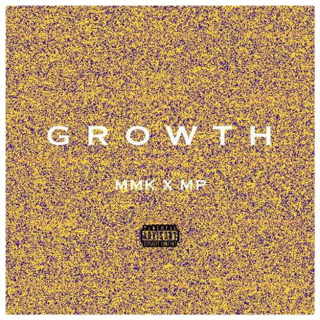 Growth ft. MMK | Boomplay Music