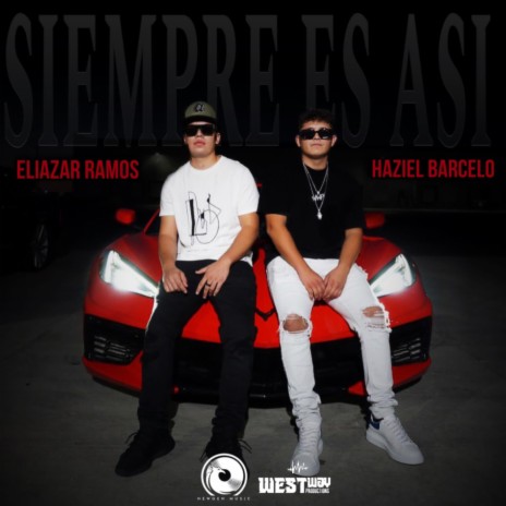 Siempre Es Asi ft. Eliazar Ramos | Boomplay Music