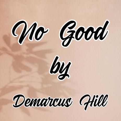 No Good | Boomplay Music