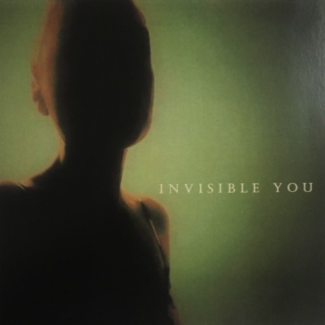 Invisible You | Boomplay Music