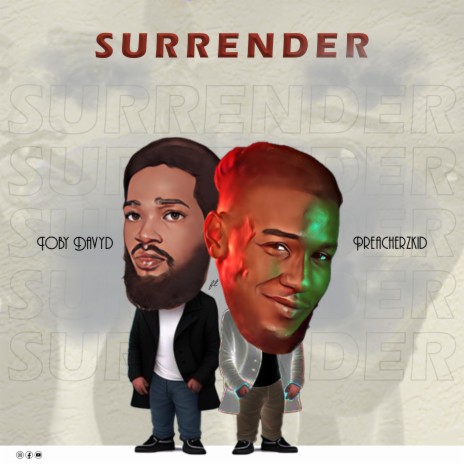 Surrender ft. Preacherzkid | Boomplay Music