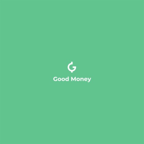 Good Money | Boomplay Music