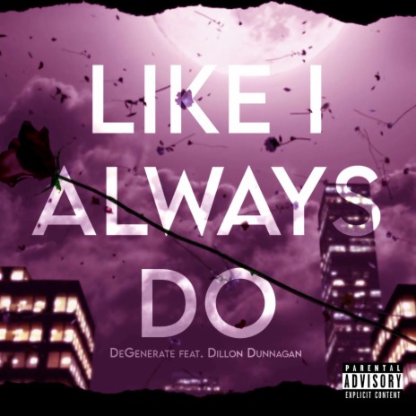 Like I Always Do ft. Dillon Dunnagan