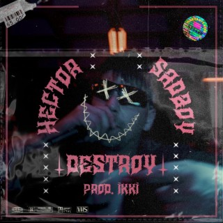 Destroy ft. Ikki lyrics | Boomplay Music