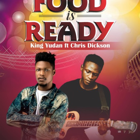 Food is Ready (feat. Chris Dickson Lenticel) | Boomplay Music