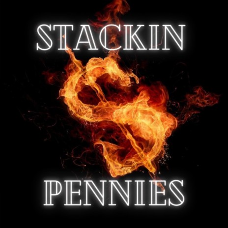 Stackin Pennies | Boomplay Music