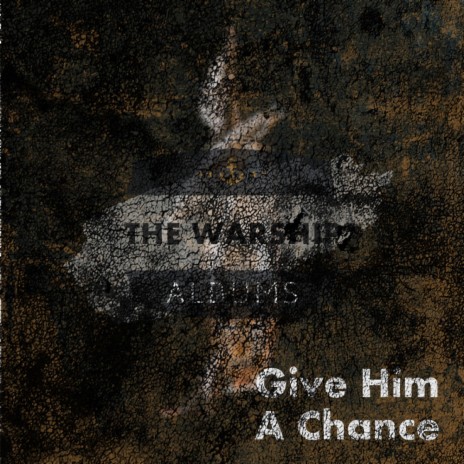 Give Him A Chance | Boomplay Music