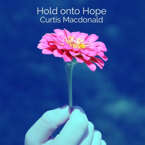 Hold onto Hope | Boomplay Music