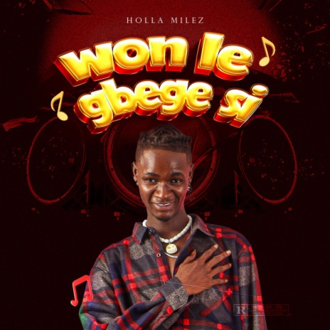 Won Le Gbege Si | Boomplay Music